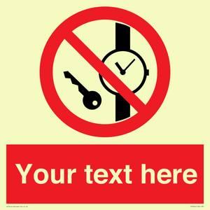 Custom Prohibition No metallic articles or watches